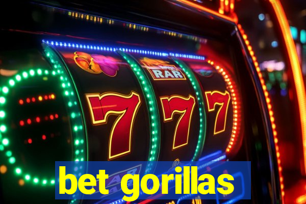 bet gorillas